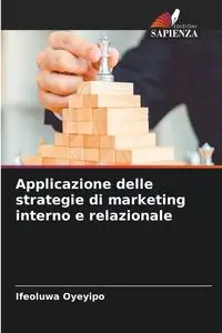 Applicazione delle strategie di marketing interno e relazionale - Oyeyipo Ifeoluwa