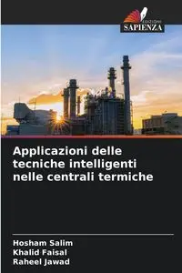 Applicazioni delle tecniche intelligenti nelle centrali termiche - Salim Hosham