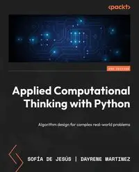 Applied Computational Thinking with Python - Second Edition - Jesús Sofía De