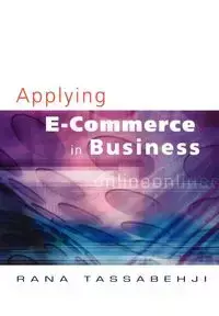 Applying E-Commerce in Business - Rana Tassabehji