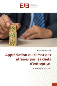 Appréciation du climat des affaires par les chefs d'entreprise - NSONG NTOCK Nino