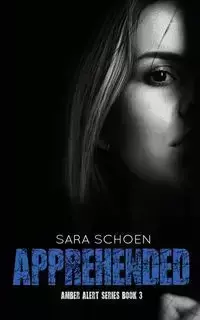 Apprehended - Sara Schoen