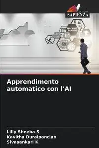 Apprendimento automatico con l'AI - Lilly S Sheeba