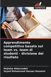 Apprendimento competitivo basato sul team vs. team di studenti - divisione del risultato - Akbarzadeh Mojtaba