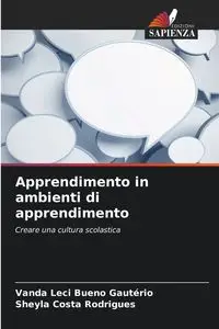 Apprendimento in ambienti di apprendimento - Vanda Gautério Leci Bueno