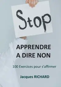 Apprendre a dire non - Richard jacques