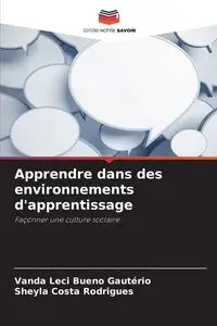 Apprendre dans des environnements d'apprentissage - Vanda Gautério Leci Bueno