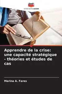 Apprendre de la crise - Marina A. Fares