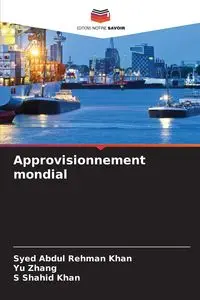 Approvisionnement mondial - Abdul Khan Syed Rehman