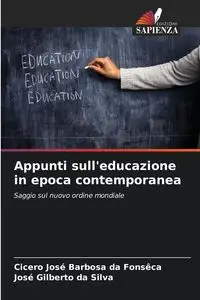 Appunti sull'educazione in epoca contemporanea - Jose Fonsêca Cicero Barbosa da