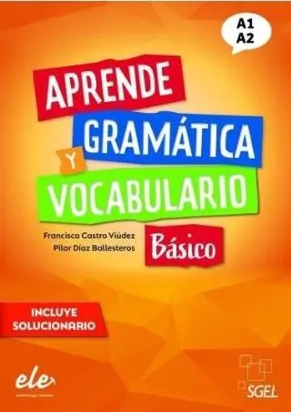 Aprende gramatica y vocabulario basico A1+A2 ćw. - praca zbiorowa