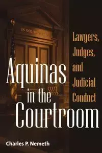 Aquinas in the Courtroom - Charles P. Nemeth