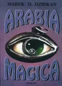 Arabia magica - Marek M. Dziekan