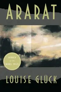 Ararat - Louise Gluck