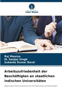 Arbeitszufriedenheit der Beschäftigten an staatlichen indischen Universitäten - Maurya Raj