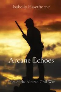 Arcane Echoes - Isabella Hawthorne