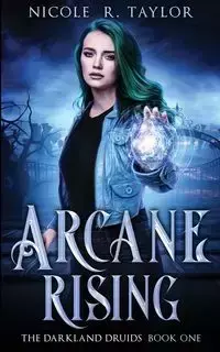 Arcane Rising - Taylor Nicole R.