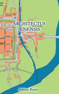 Architectus Jenensis - Adrian Beier