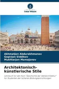 Architektonisch-künstlerische Stile - Abdurakhmanov Akhmatjon