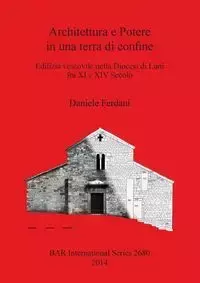 Architettura e Potere in una terra di confine - Daniele Ferdani