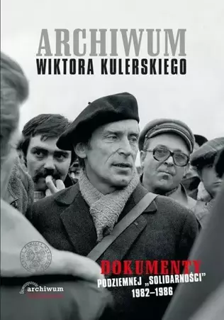 Archiwum Wiktora Kulerskiego - praca zbiorowa