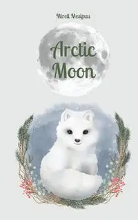 Arctic Moon - Mesipuu Mirell