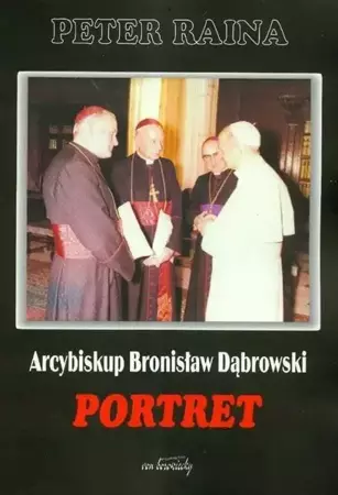 Arcybiskup Bronisław Dąbrowski Portret - Peter Raina