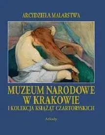 Arcydzieła malarstwa. Muzeum Narodowe w Krakowie - praca zbiorowa