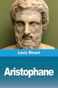 Aristophane - Louis Binaut