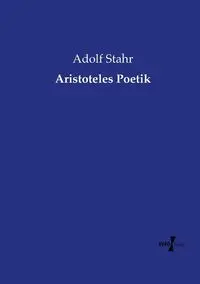 Aristoteles Poetik - Stahr Adolf