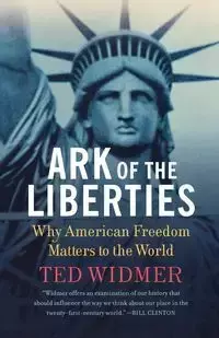 Ark of the Liberties - Ted Widmer