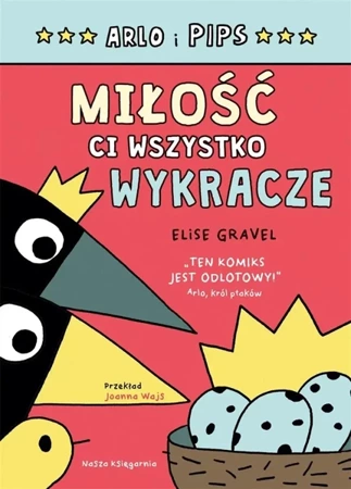 Arlo i Pips. Miłość ci wszystko wykracze - Elise Gravel, Elise Gravel, Joanna Wajs