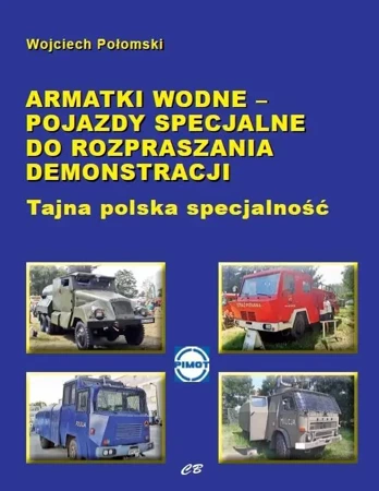 Armatki wodne pojazdy specjalne... - Wojciech Połomski