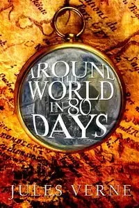 Around the World in 80 Days - Jules Verne