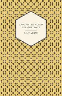 Around the World in Eighty Days - Jules Verne