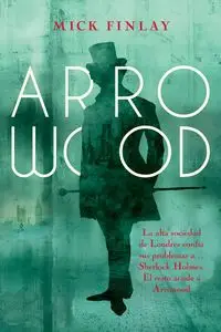 Arrowood - Finlay Mick