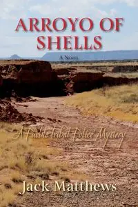 Arroyo of Shells - Jack Matthews