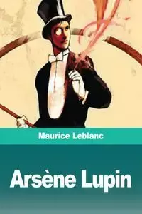 Arsène Lupin - Maurice Leblanc - 2019