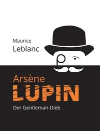 Arsène Lupin - Maurice Leblanc