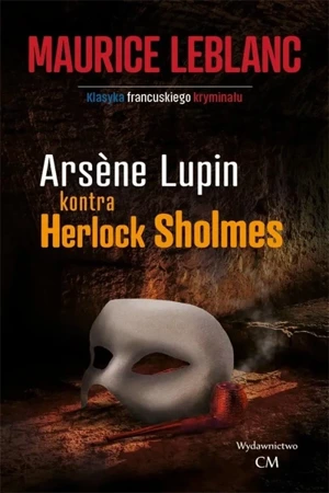 Arsene Lupin kontra Herlock Sholmes - Maurice Leblanc