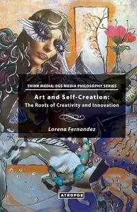Art and Self-Creation - Lorena Fernandez