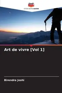 Art de vivre [Vol 1] - Joshi Birendra