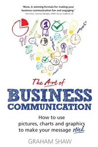 Art of Business Communication, The (Book) - Graham Shaw