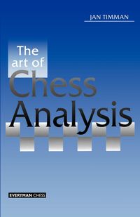 Art of Chess Analysis - Jan Timman