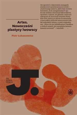 Artes. Nowocześni plastycy lwowscy w.2 - Piotr Łukaszewicz