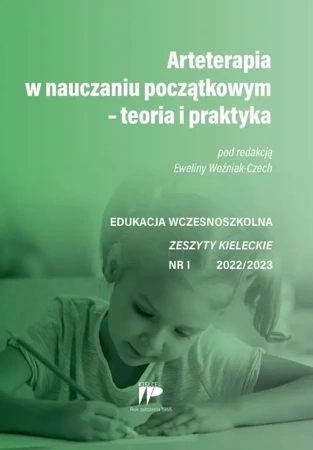 Arteterapia w nauczaniu począt. EW nr 1 2022/2023 - praca zbiorowa