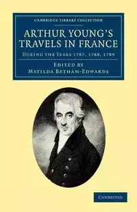 Arthur Young's Travels in France - Young Arthur