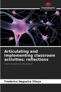 Articulating and implementing classroom activities - Nogueira Vilaça Frederico