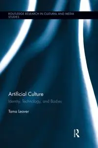 Artificial Culture - Tama Leaver