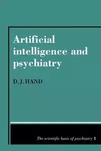 Artificial Intelligence and Psychiatry - David J. Hand